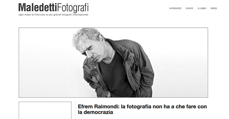 Efrem Raimondi - Maledetti Fotografi
